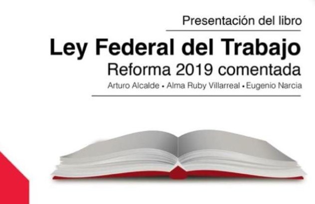 Presentación del libro “Ley Federal del Trabajo, Reforma 2019 comentada”